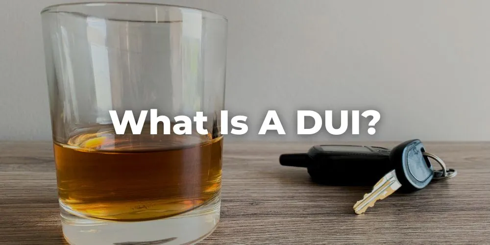 What Is a DUI?