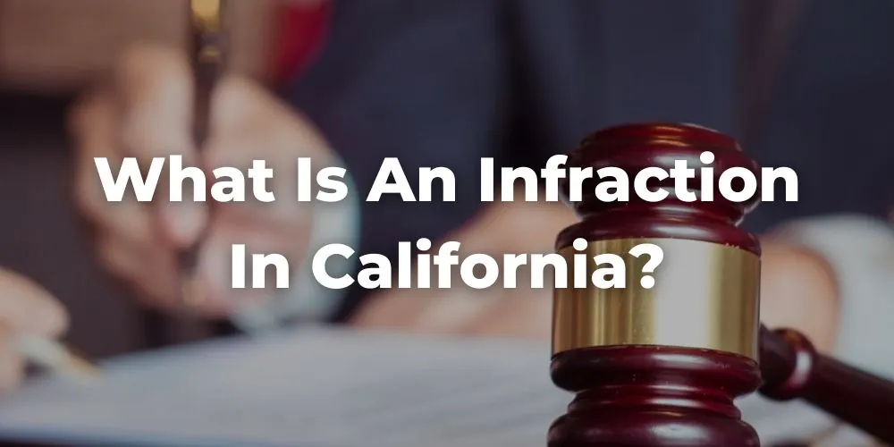What Is an Infraction in California?