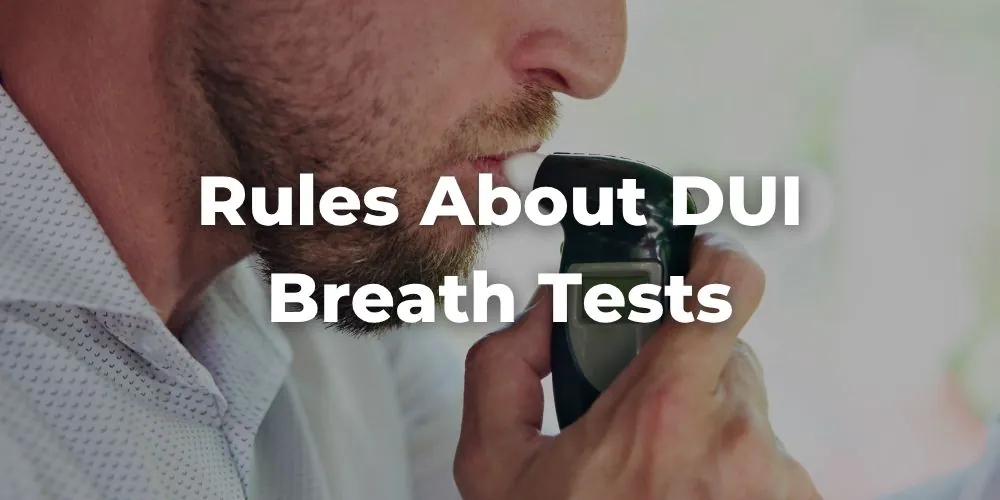 Where the Rule About DUI Breath Tests Comes From