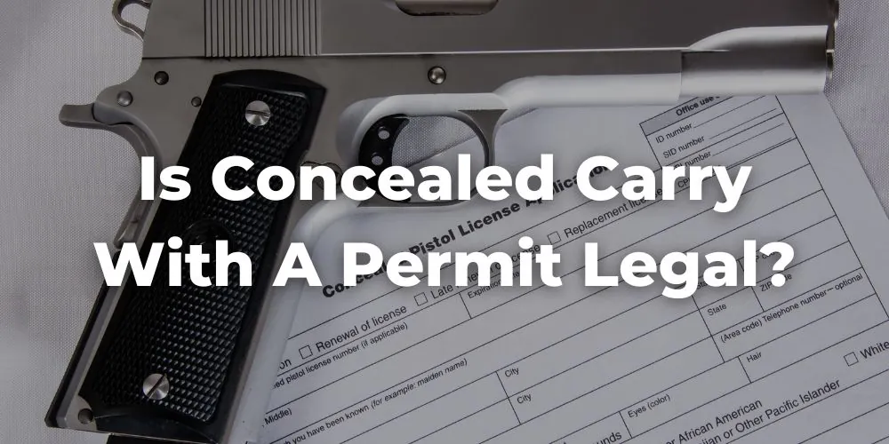 Is Concealed Carry with a Permit Legal in California?