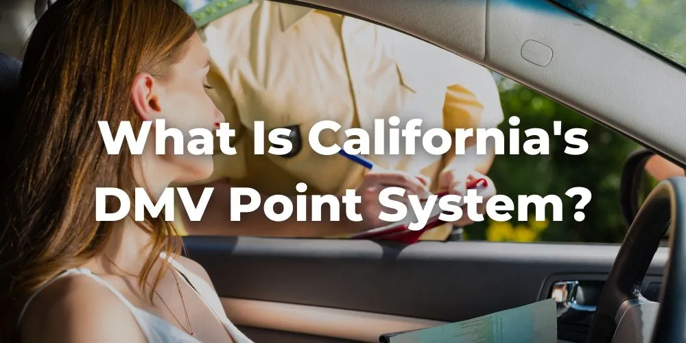 What Is California's DMV Point System?