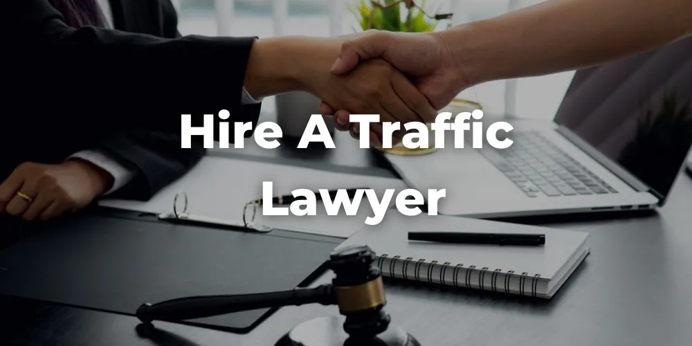 Hire a Traffic Lawyer