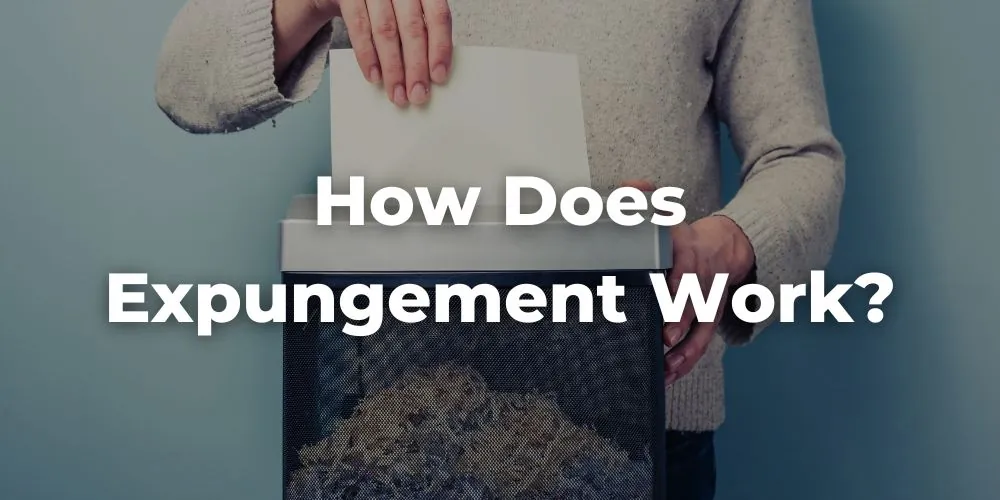 How Does Expungement Work?