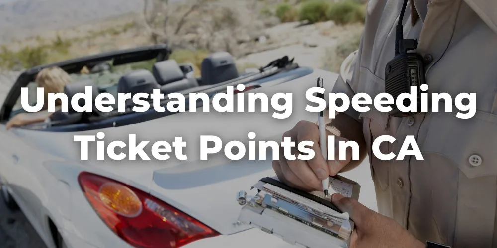 Understanding Speeding Ticket Points in California