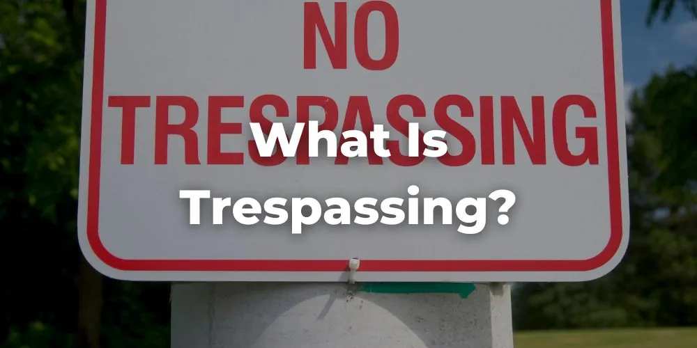 What Is Trespassing?