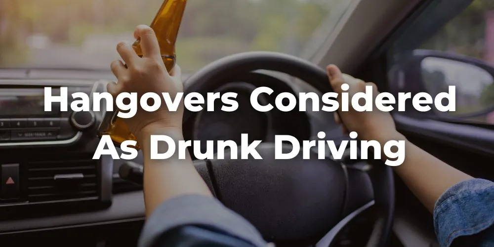 When a Hangover Can Be Considered Drunk Driving
