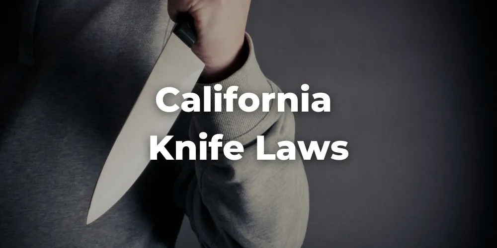 California Knife Laws: Legality of Knives in California