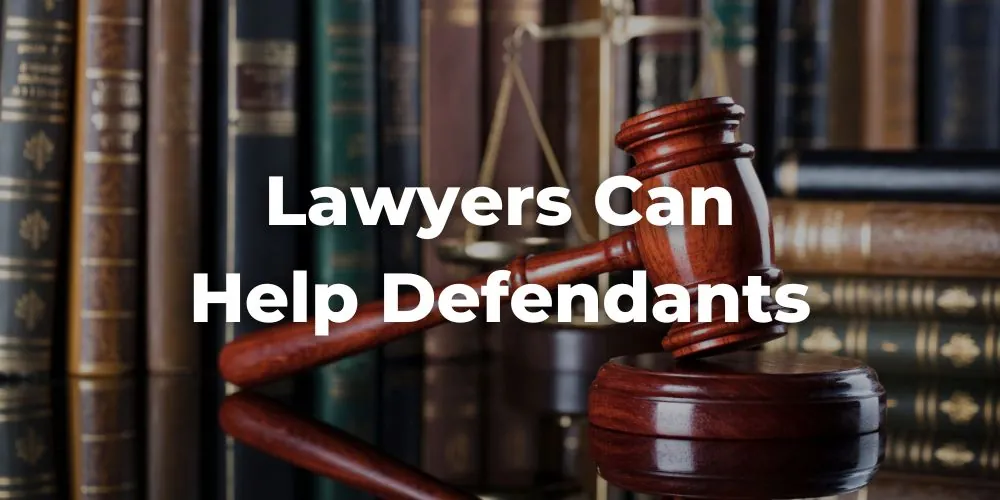 Lawyers Can Help Defendants Navigate Felonies in California