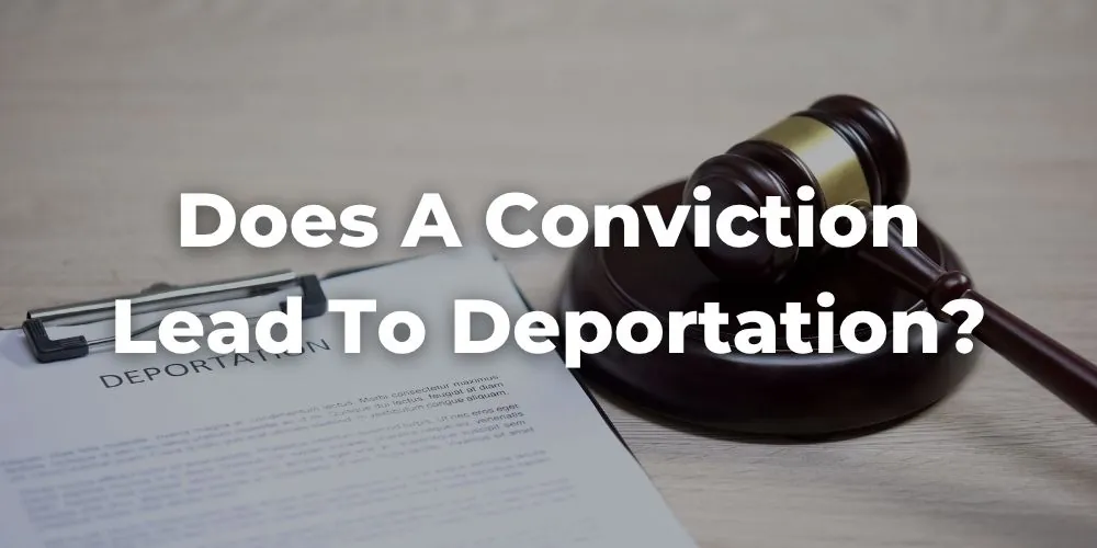 Does a California DUI Conviction Automatically Lead to Deportation?