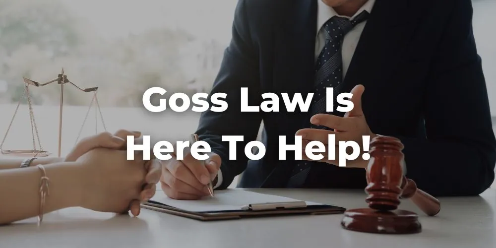 Goss Law Is Here to Help!