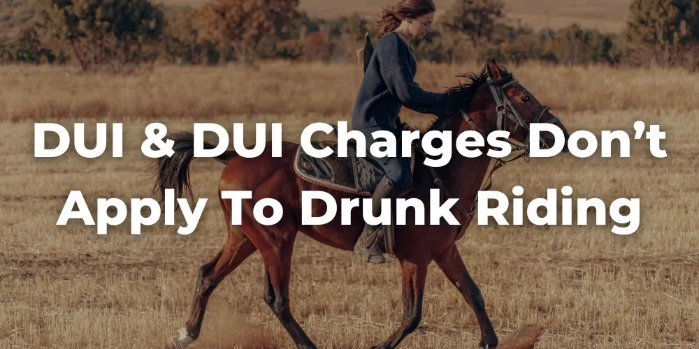 How California DUI Laws Apply to Horseback Riders