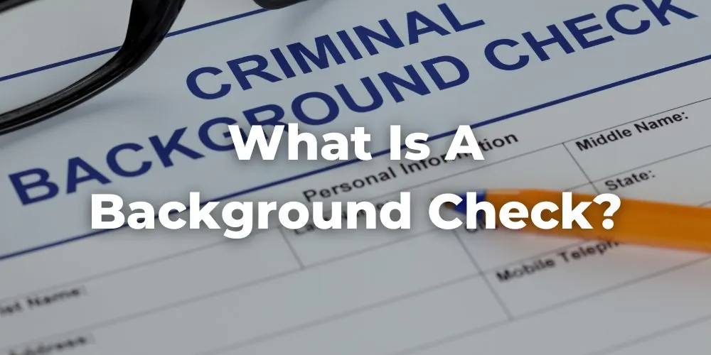 What Is a Background Check?