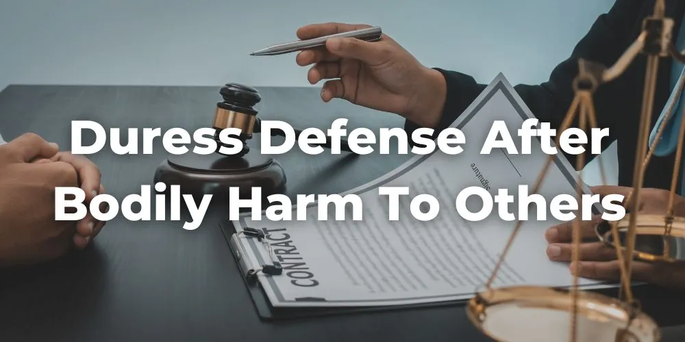 Duress Defense after Inflicting Serious Bodily Harm to Another Person